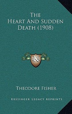 The Heart and Sudden Death (1908) 1168775698 Book Cover