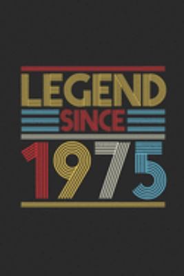 Legend Since 1975: Dotted Bullet Notebook (6" x 9" - 120 pages) ~ Birthday Themed Notebook for Daily Journal, Diary, and Gift