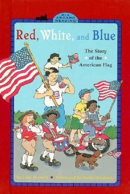 Red, White, and Blue: The Story of the American... 0448412713 Book Cover