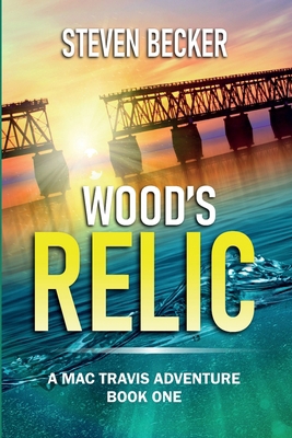 Wood's Relic: An Early Mac Travis Adventure 0991258452 Book Cover