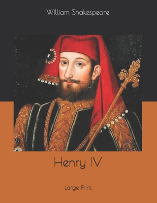 Henry IV: Large Print 1675731020 Book Cover