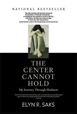The Center Cannot Hold: My Journey Through Madness 1401309445 Book Cover