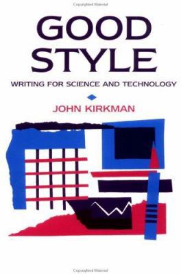 Good Style: Writing for Science and Technology 0419171908 Book Cover