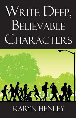 Write Deep, Believable Characters 1933803622 Book Cover