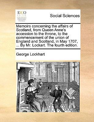 Memoirs Concerning the Affairs of Scotland, fro... 1140916475 Book Cover