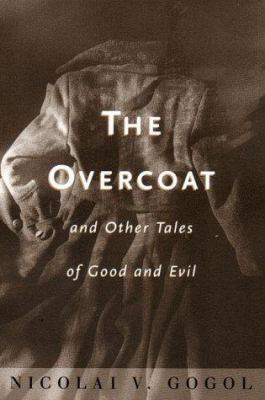 The Overcoat: And Other Tales of Good and Evil 0393003043 Book Cover
