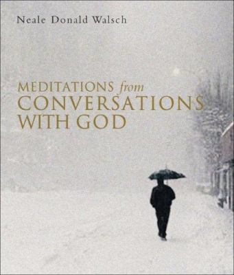 Meditations from Conversations with God 1571745130 Book Cover