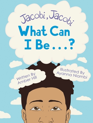 Jacobi Jacobi What Can I Be...? 1737054914 Book Cover