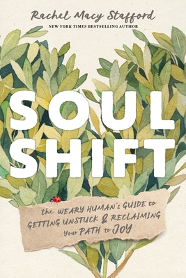 Soul Shift: The Weary Human's Guide to Getting ... 1683649524 Book Cover