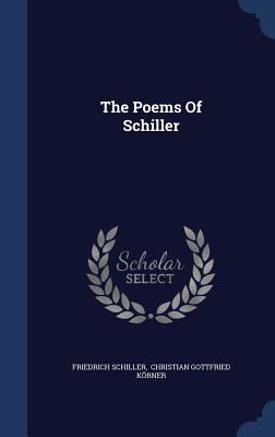 The Poems of Schiller 1340135205 Book Cover