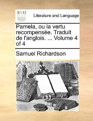 Pamela, Ou La Vertu Recompense. Traduit de L'An... [French] 1170141609 Book Cover