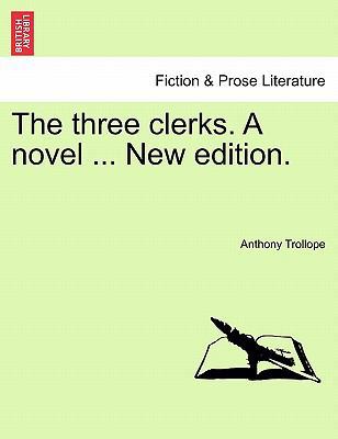 The three clerks. A novel ... New edition. 1241128294 Book Cover