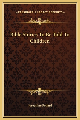 Bible Stories To Be Told To Children 1169205100 Book Cover