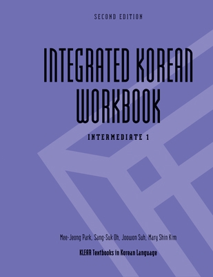 Integrated Korean Workbook: Intermediate 1, Sec... 0824836510 Book Cover