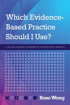 Which Evidence-Based Practice Should I Use?: A ... 1793553556 Book Cover