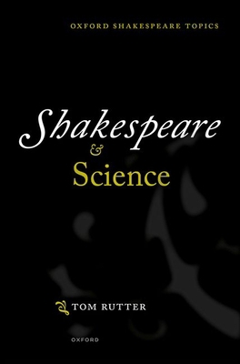 Shakespeare and Science 019289854X Book Cover