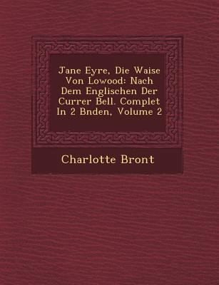 Jane Eyre, Die Waise Von Lowood: Nach Dem Engli... 1249952522 Book Cover