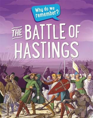 Why Do We Remember?: The Battle of Hastings 1445148463 Book Cover