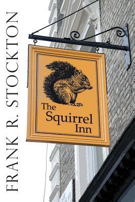 The Squirrel Inn: Illustrated 1545362246 Book Cover