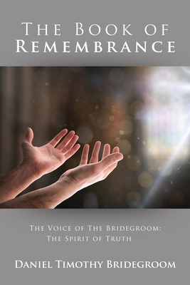 The Book of Remembrance: The Voice of the Bride... 1669866564 Book Cover