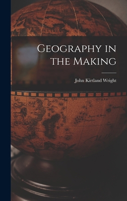 Geography in the Making 1013601602 Book Cover