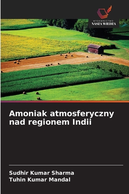 Amoniak atmosferyczny nad regionem Indii [Polish] 6202048433 Book Cover