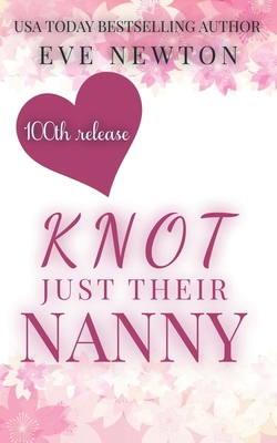 Knot Just Their Nanny: A Reverse Harem Omegaverse B0D3CGNR2J Book Cover