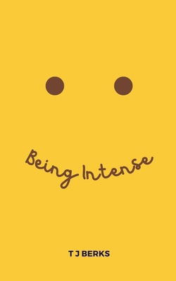 Being Intense B0H9VZL2ZN Book Cover