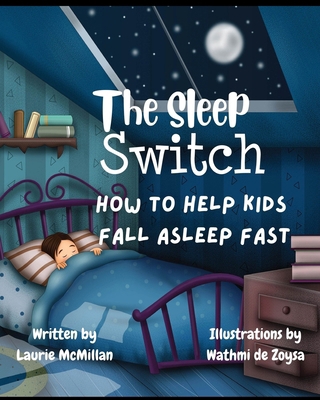 The Sleep Switch: How to help kids fall asleep ... B0CFZ2H1DL Book Cover