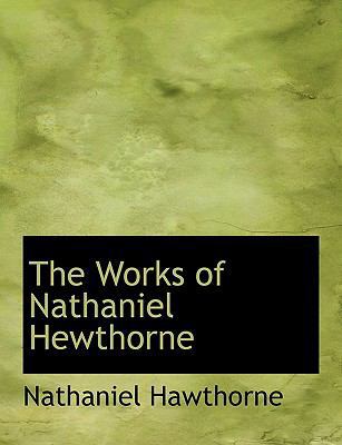The Works of Nathaniel Hewthorne 1140326260 Book Cover
