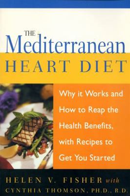 The Mediterranean Heart Diet: Why It Works and ... 1555612814 Book Cover