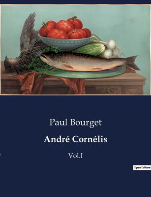André Cornélis: Un drame familial et psychologi... [French] B0CDSZ2WW8 Book Cover