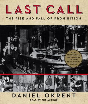 Last Call: The Rise and Fall of Prohibition 0743599217 Book Cover