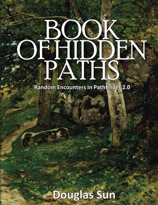 Book of Hidden Paths: Random Encounters in 5E 1949976181 Book Cover
