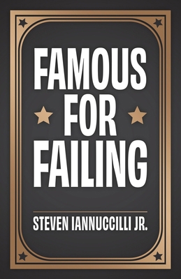 Famous for Failing B0F7NSJZM5 Book Cover