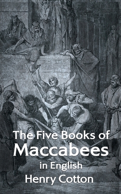 The Five Books of Maccabees in English Hardcover 1639234616 Book Cover