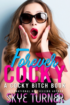 Forever Cocky: A Cocky Bitch Book 1721827978 Book Cover