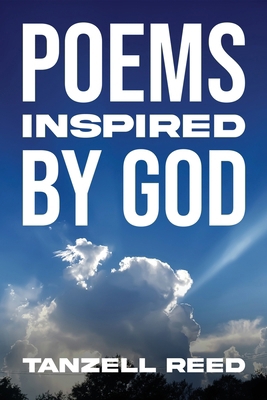 Poems Inspired by God B0D36BJ9F8 Book Cover