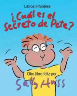 ¿Cuál Es El Secreto de Pete? [Spanish] 0692558063 Book Cover
