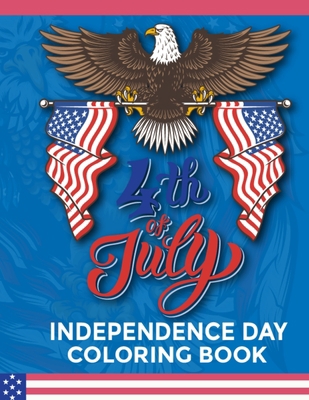 4th of july Independence Day Coloring Book: Str... 1709011408 Book Cover