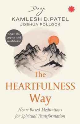 The Heartfulness Way: Heart-based Meditation fo... 9393986304 Book Cover