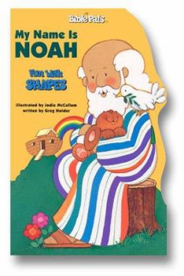 My Name Is Noah: Fun with Shapes 0784705402 Book Cover