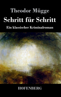 Schritt für Schritt: Ein klassischer Kriminalroman [German] 3743740303 Book Cover