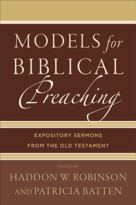 Models for Biblical Preaching: Expository Sermo... 0801049377 Book Cover