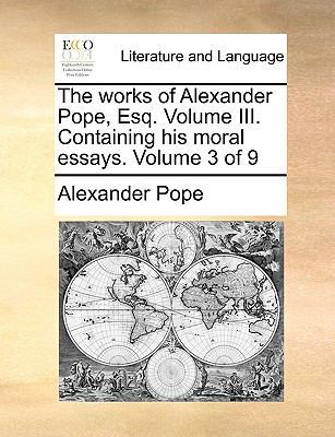 The Works of Alexander Pope, Esq. Volume III. C... 1170562604 Book Cover