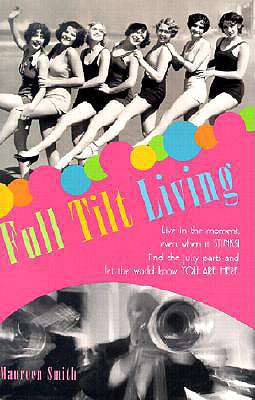 Full Tilt Living 1590030001 Book Cover