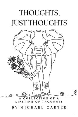 Thoughts, Just Thoughts [Large Print] B0DF1XQH9M Book Cover