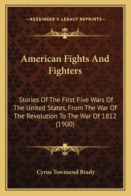 American Fights And Fighters: Stories Of The Fi... 1163982938 Book Cover