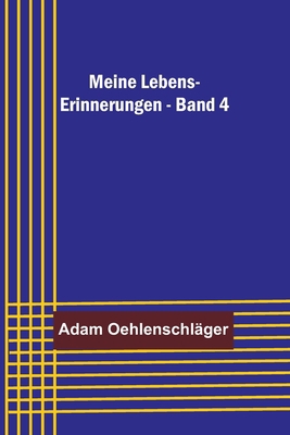 Meine Lebens-Erinnerungen - Band 4 [German] 9356710236 Book Cover