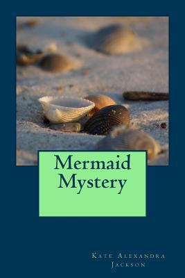 Mermaid Mystery 1494467925 Book Cover